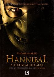 book cover of Hannibal a Origem do Mal by Thomas Harris