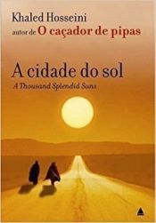 book cover of A Cidade do Sol by Editorial Editorial Atlantic|Hosseini Khaled,Hosseini|Khaled Hosseini