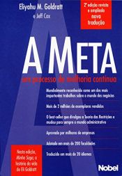 book cover of A Meta: Um processo de melhoria contínua by Dwight Jon Zimmerman|Eliyahu M. Goldratt|Jeff Cox