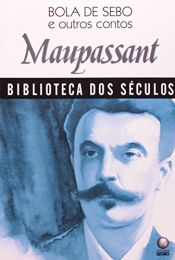 book cover of Bola de Sebo e Outros Contos by Guy de Maupassant