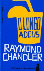 book cover of O longo adeus by Raymond Chandler