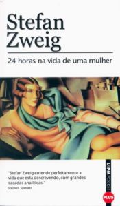 book cover of 24 horas na vida de uma mulher by Stefan Zweig