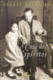 book cover of Casa dos Espíritos, A by Isabel Allende