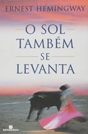 book cover of O Sol Tambem Se Levanta by Ernest Hemingway