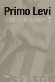 book cover of É Isto um Homem? by Primo Levi