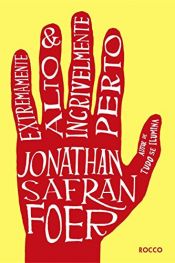 book cover of Extremamente Alto e Incrivelmente Perto by Jonathan Safran Foer