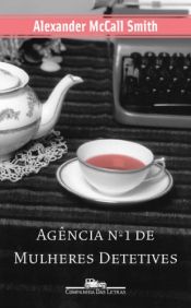 book cover of Agência Nº 1 de Mulheres Detetives by Alexander McCall Smith|Gerda Bean