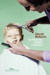 book cover of De Veludo Cotelê e Jeans by Amy Sedaris