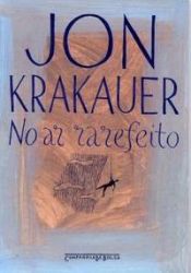 book cover of No ar rarefeito: um relato da tragédia no Everest em 1996 by Jon Krakauer