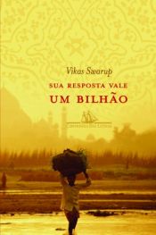 book cover of Sua Resposta Vale um Bilhão by Vikas Swarup