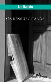 book cover of Os Ressuscitados by Ian Rankin
