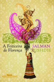 book cover of A feiticeira de Florença by Salman Rushdie