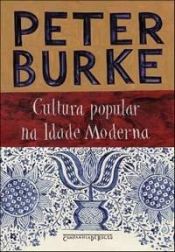 book cover of Cultura popular na Idade Moderna: Europa 1500-1800 by Peter Burke