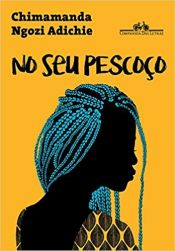 book cover of No Seu Pescoço (Em Portugues do Brasil) by Chimamanda Ngozi Adichie