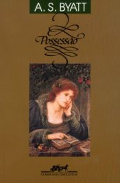 book cover of Possessão - Uma Fantasia by A. S. Byatt
