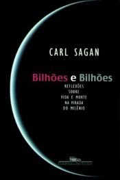 book cover of Bilhões e Bilhões by Carl Sagan