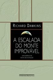 book cover of A Escalada do Monte Improvável by Richard Dawkins