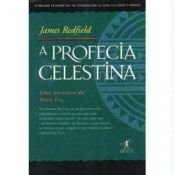 book cover of Profecia Celestina: uma Aventura da Nova Era, A by James Redfield
