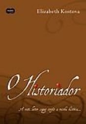 book cover of O Historiador by Elizabeth Kostova