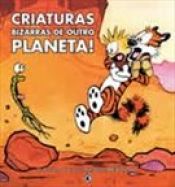book cover of Criaturas Bizarras de Outro Planeta! by Bill Watterson