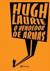 book cover of O Vendedor De Armas by Hugh Laurie