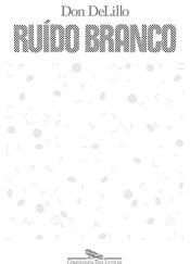 book cover of Ruído branco by Don DeLillo