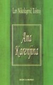 book cover of Ana Karenina I, II (Anna Karenina) by Лав Николајевич Толстој