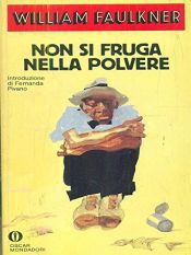 book cover of Non si fruga nella polvere by William Faulkner