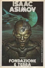 book cover of Fondazione e Terra by Isaac Asimov