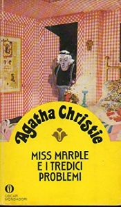 book cover of Miss Marple e i tredici problemi by Agatha Christie