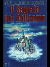 book cover of Il segreto del millennio by Katherine Neville
