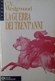 book cover of La guerra dei trent'anni by Anthony Grafton|C. V. Wedgwood