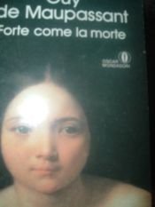 book cover of Forte come la morte by Guy de Maupassant