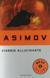 book cover of Viaggio allucinante by Isaac Asimov