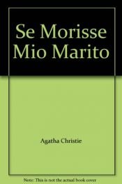book cover of Se morisse mio marito by Agatha Christie