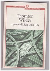 book cover of Il ponte di San Luis Rey by Thornton Wilder