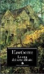 book cover of La casa dei sette abbaini by Nathaniel Hawthorne