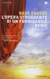book cover of L'opera struggente di un formidabile genio by Dave Eggers