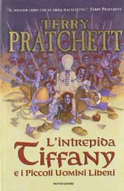 book cover of L' intrepida Tiffany e i piccoli uomini liberi by Terry Pratchett
