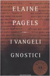 book cover of I vangeli gnostici by Elaine Pagels