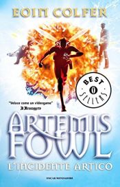 book cover of L' incidente artico. Artemis Fowl by Eoin Colfer