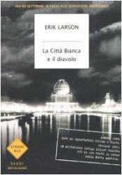 book cover of La Città Bianca e il diavolo by Erik Larson