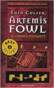 book cover of Artemis Fowl: codice eternity by Eoin Colfer