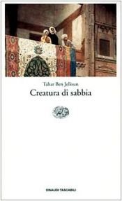 book cover of Garzanti - Gli Elefanti: Creatura Di Sabbia by Tahar Ben Jelloun