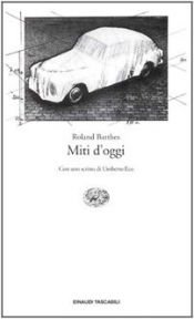 book cover of Miti d'oggi by Roland Barthes
