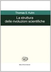 book cover of La struttura delle rivoluzioni scientifiche by Thomas Kuhn