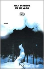 book cover of Me ne vado by Jean Echenoz