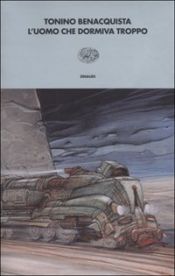 book cover of L'uomo che dormiva troppo by Tonino Benacquista