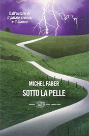 book cover of Sotto la pelle by Michel Faber
