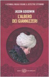 book cover of L'albero dei giannizzeri by Jason Goodwin